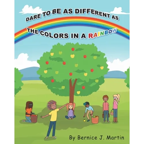 Dare to be as Different as the Colors in a Rainbow