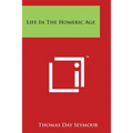 Life In The Homeric Age