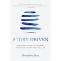 Story Driven: You don't need to compete when you know who you are
