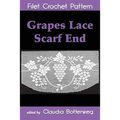 Grapes Lace Scarf End Filet Crochet Pattern: Complete Instructions and Chart