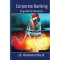 Corporate Banking: A guide book for novice