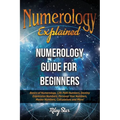 Numerology Explained: Numerology Guide for Beginners