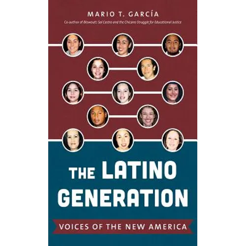The Latino Generation: Voices of the New America