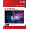MEF-CECP Study Guide for Carrier Ethernet Professionals: Updated for MEF-CECP Certification Blueprint C