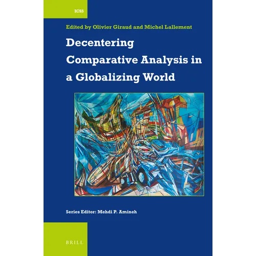 Decentering Comparative Analysis in a Globalizing World
