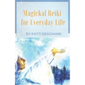 Magickal Reiki for Everyday Life