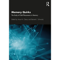 Memory Quirks: The Study of Odd Phenomena in Memory