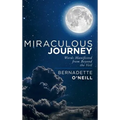Miraculous Journey: Words Manifested from Beyond the Veil