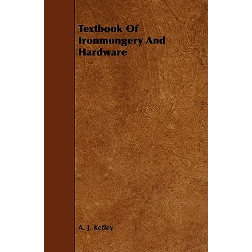 Textbook of Ironmongery and Hardware