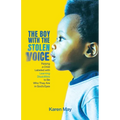 The Boy with the Stolen Voice: Raising a Child Labeled with Learning Disabilities to Be Who They Are in God's Eyes