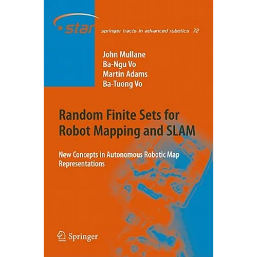 Random Finite Sets for Robot Mapping and SLAM: New Concepts in Autonomous Robotic Map Representations