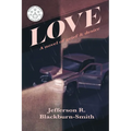 Love: A Novel of Grief and Desire