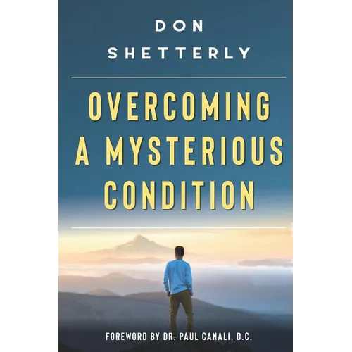Overcoming A Mysterious Condition