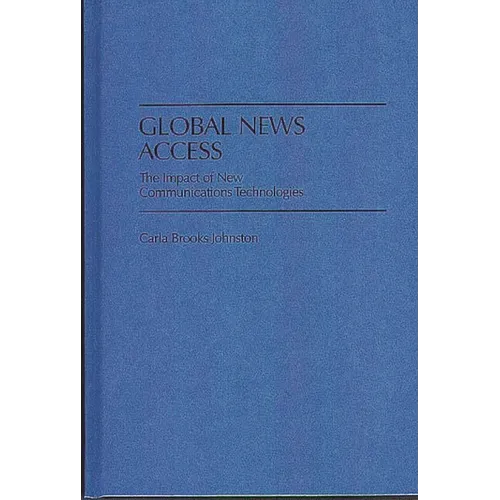 Global News Access: The Impact of New Communications Technologies