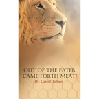 Out of the Eater Came Forth Meat! - Hardcover