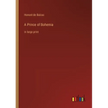 A Prince of Bohemia: in large print
