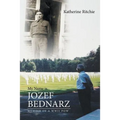 My Name is Jozef Bednarz: Memoir of a WWII POW