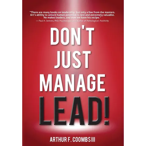 Don't Just Manage--Lead!