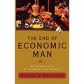 The End of Economic Man: An Introduction to Humanistic Economics