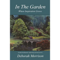 In the Garden: Where Inspiration Grows