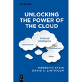 Unlocking the Power of the Cloud: Governance, Artificial Intelligence, Risk Management, Value