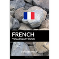 French Vocabulary Book: A Topic Based Approach