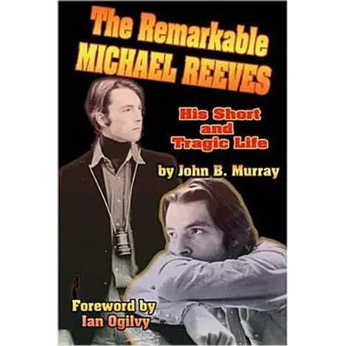 The Remarkable Michael Reeves: His Short and Tragic Life