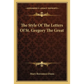 The Style Of The Letters Of St. Gregory The Great