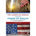 The American Dream and the Power of Wealth: Choosing Schools and Inheriting Inequality in the Land of Opportunity