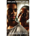 Her Love Never Left Me