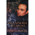 Villainous Weapons of Persuasion