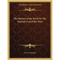 The History of the Devil Or The Horned God of the West