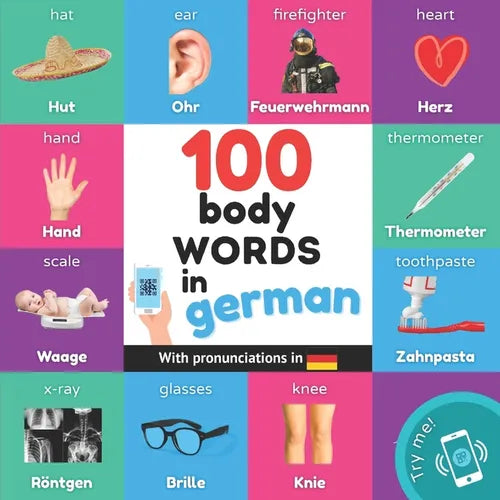100 body words in german: Bilingual picture book for kids: english / german with pronunciations
