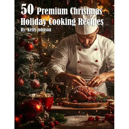 50 Premium Christmas Holiday Cooking Recipes