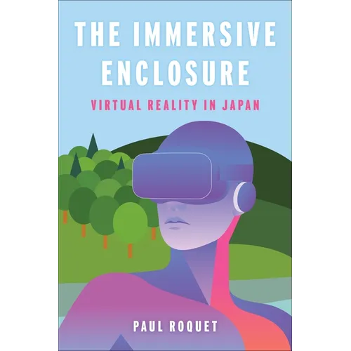 The Immersive Enclosure: Virtual Reality in Japan