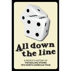 All Down The Line: A People's History of the Rolling Stones 1972 North American Tour