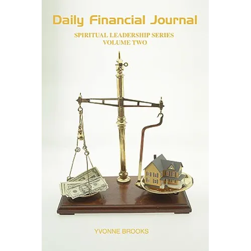 Daily Financial Journal: Spiritual Leadership Series Volume Two