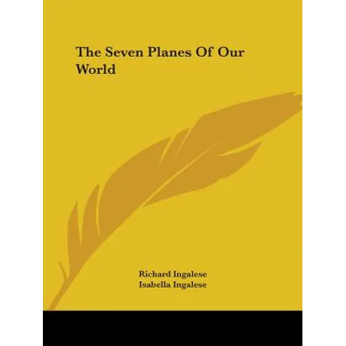 The Seven Planes Of Our World