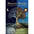 Nature Works: Activating Regenerative Leadership Consciousness