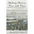 Making History Now and Then: Discoveries, Controversies and Explorations