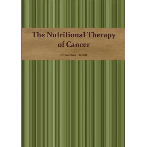 The Nutritional Therapy of Cancer