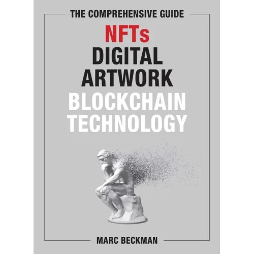 The Comprehensive Guide to Nfts, Digital Artwork, and Blockchain Technology