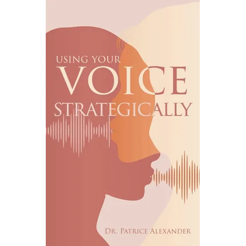 Using Your Voice Strategically