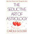 The Seductive Art of Astrology: Meet Your Dream Lover Through the Stars