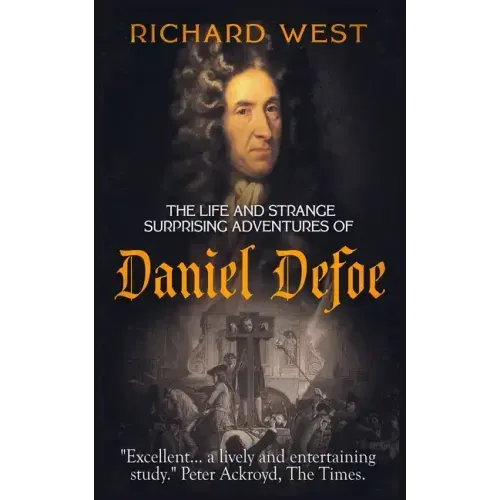 The Life and Strange, Surprising Adventures of Daniel Defoe