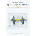 Drawing in the Light of Scripture: An Inspirational Tool for the Christian Artist