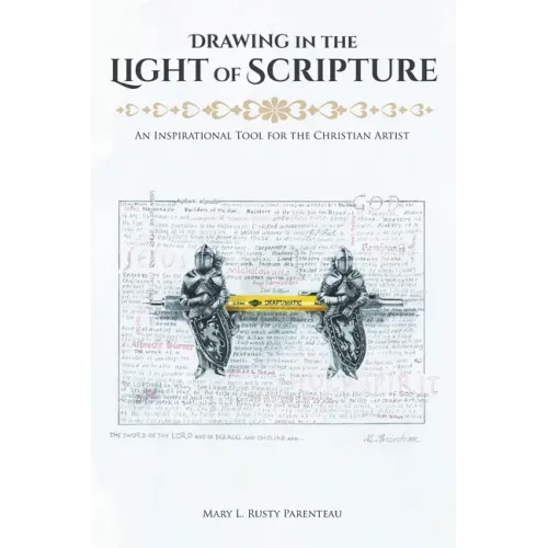 Drawing in the Light of Scripture: An Inspirational Tool for the Christian Artist