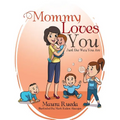 Mommy Loves You Just the Way You Are