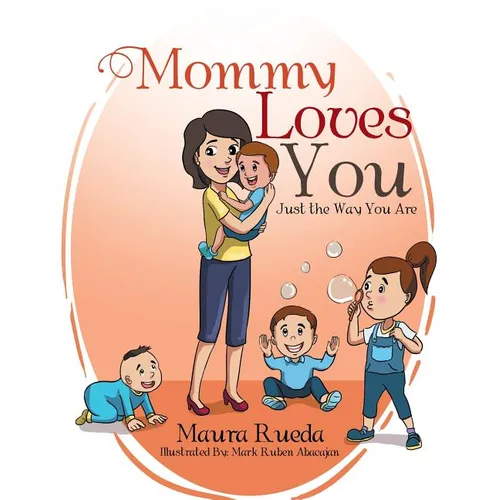 Mommy Loves You Just the Way You Are
