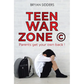 Teen War Zone (c): Parents Get Your Own Back !